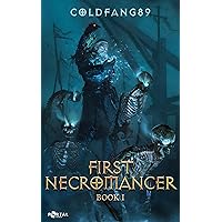 First Necromancer Book One: A System Descent LitRPG Adventure