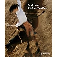 Ernst Haas: The American West