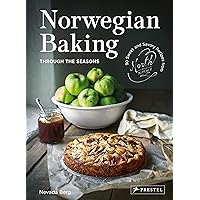 Norwegian Baking through the Seasons: 90 Sweet and Savoury Recipes from North Wild Kitchen Norwegian Baking through the Seasons: 90 Sweet and Savoury Recipes from North Wild Kitchen Hardcover