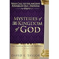 The Mysteries of the Kingdom of God The Mysteries of the Kingdom of God Kindle Paperback