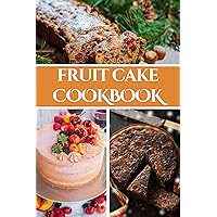 Fruit Cake Cookbook Fruit Cake Cookbook Kindle Paperback