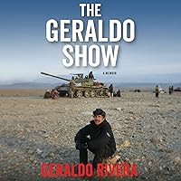 The Geraldo Show: A Memoir The Geraldo Show: A Memoir Audible Audiobook Paperback Kindle Hardcover Audio CD