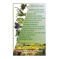 The Household Kit: Take a look and see how you can solve any problem that will arise in any household The Household Kit: Take a look and see how you can solve any problem that will arise in any household Kindle