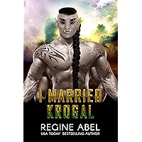 I Married Krogal (Prime Mating Agency) I Married Krogal (Prime Mating Agency) Kindle