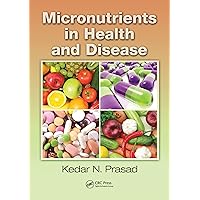 Micronutrients in Health and Disease Micronutrients in Health and Disease Hardcover