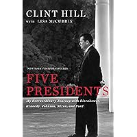 Five Presidents: My Extraordinary Journey with Eisenhower, Kennedy, Johnson, Nixon, and Ford Five Presidents: My Extraordinary Journey with Eisenhower, Kennedy, Johnson, Nixon, and Ford Paperback Audible Audiobook Kindle Hardcover Audio CD