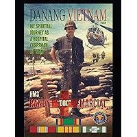 Danang Vietnam: My Spiritual Journey As A Hospital Corpsman