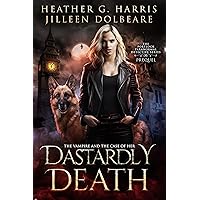 The Vampire and the Case of Her Dastardly Death: An Urban Fantasy Adventure (The Portlock Paranormal Detective Series) The Vampire and the Case of Her Dastardly Death: An Urban Fantasy Adventure (The Portlock Paranormal Detective Series) Kindle Audible Audiobook Paperback