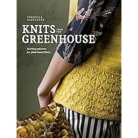 Knits from the Greenhouse: Knitting Patterns for Plant-Based Fibers Knits from the Greenhouse: Knitting Patterns for Plant-Based Fibers Paperback