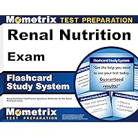 Renal Nutrition Exam Flashcard Study System: Renal Nutrition Test Practice Questions & Review for the Renal Nutrition Exam (Cards) Renal Nutrition Exam Flashcard Study System: Renal Nutrition Test Practice Questions & Review for the Renal Nutrition Exam (Cards) Cards