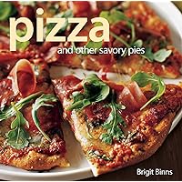 Pizza and Other Savory Pies Pizza and Other Savory Pies Kindle Hardcover Paperback