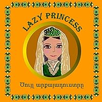 Lazy Princess, English-Armenian Lazy Princess, English-Armenian Kindle Paperback