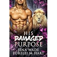 His Damaged Purpose: A Waiting Hearts Romance (Asilo Pride Book 5) His Damaged Purpose: A Waiting Hearts Romance (Asilo Pride Book 5) Kindle