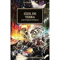 L'ceil De Terra: Je Suis la Vigilance de l'Empereur (The Horus Heresy t. 35) (French Edition)