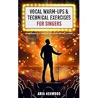 Vocal Warm Ups and Technical Exercises For Singers - Pronunciation Play, Harmonic Hurdles, Diction Drills and More! Vocal Warm Ups and Technical Exercises For Singers - Pronunciation Play, Harmonic Hurdles, Diction Drills and More! Kindle Paperback Hardcover