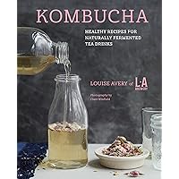 Kombucha: Healthy recipes for naturally fermented tea drinks Kombucha: Healthy recipes for naturally fermented tea drinks Kindle Hardcover