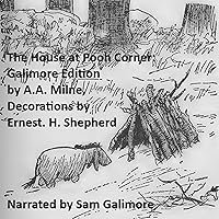 The House at Pooh Corner: Galimore Edition The House at Pooh Corner: Galimore Edition Paperback Audible Audiobook Kindle Hardcover Audio CD Mass Market Paperback