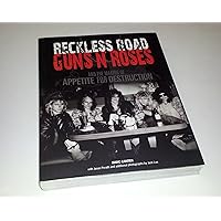 Reckless Road: Guns N' Roses and the Making of Appetite for Destruction Reckless Road: Guns N' Roses and the Making of Appetite for Destruction Paperback Kindle