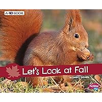Let's Look at Fall: A 4D Book (Investigate the Seasons) Let's Look at Fall: A 4D Book (Investigate the Seasons) Paperback Kindle Audible Audiobook Library Binding