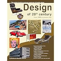 Design of 20th century: All you need to know about fashion cinema objects architecture music and painting Design of 20th century: All you need to know about fashion cinema objects architecture music and painting Kindle Paperback