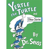 Yertle the Turtle and Other Stories Yertle the Turtle and Other Stories Hardcover Kindle Paperback