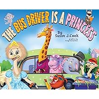 The Bus Driver is a Princess The Bus Driver is a Princess Hardcover Kindle Paperback