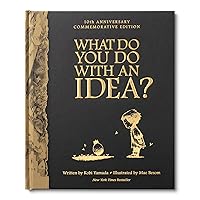 What Do You Do With an Idea? 10th Anniversary Edition What Do You Do With an Idea? 10th Anniversary Edition Hardcover