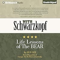 With Schwarzkopf: Life Lessons of The Bear With Schwarzkopf: Life Lessons of The Bear Audible Audiobook Hardcover Kindle Preloaded Digital Audio Player