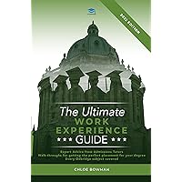The Ultimate Work Experience Guide: Expert advice from admissions tutors, walk-throughs for getting the perfect placement, special content for each Oxbridge subject. The Ultimate Work Experience Guide: Expert advice from admissions tutors, walk-throughs for getting the perfect placement, special content for each Oxbridge subject. Paperback Kindle