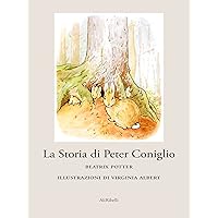 La Storia di Peter Coniglio (Fiabe) (Italian Edition) La Storia di Peter Coniglio (Fiabe) (Italian Edition) Kindle Audible Audiobook Paperback Hardcover