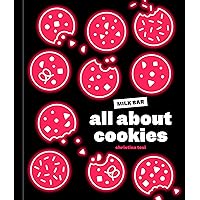 All About Cookies: A Milk Bar Baking Book All About Cookies: A Milk Bar Baking Book Hardcover Kindle Spiral-bound