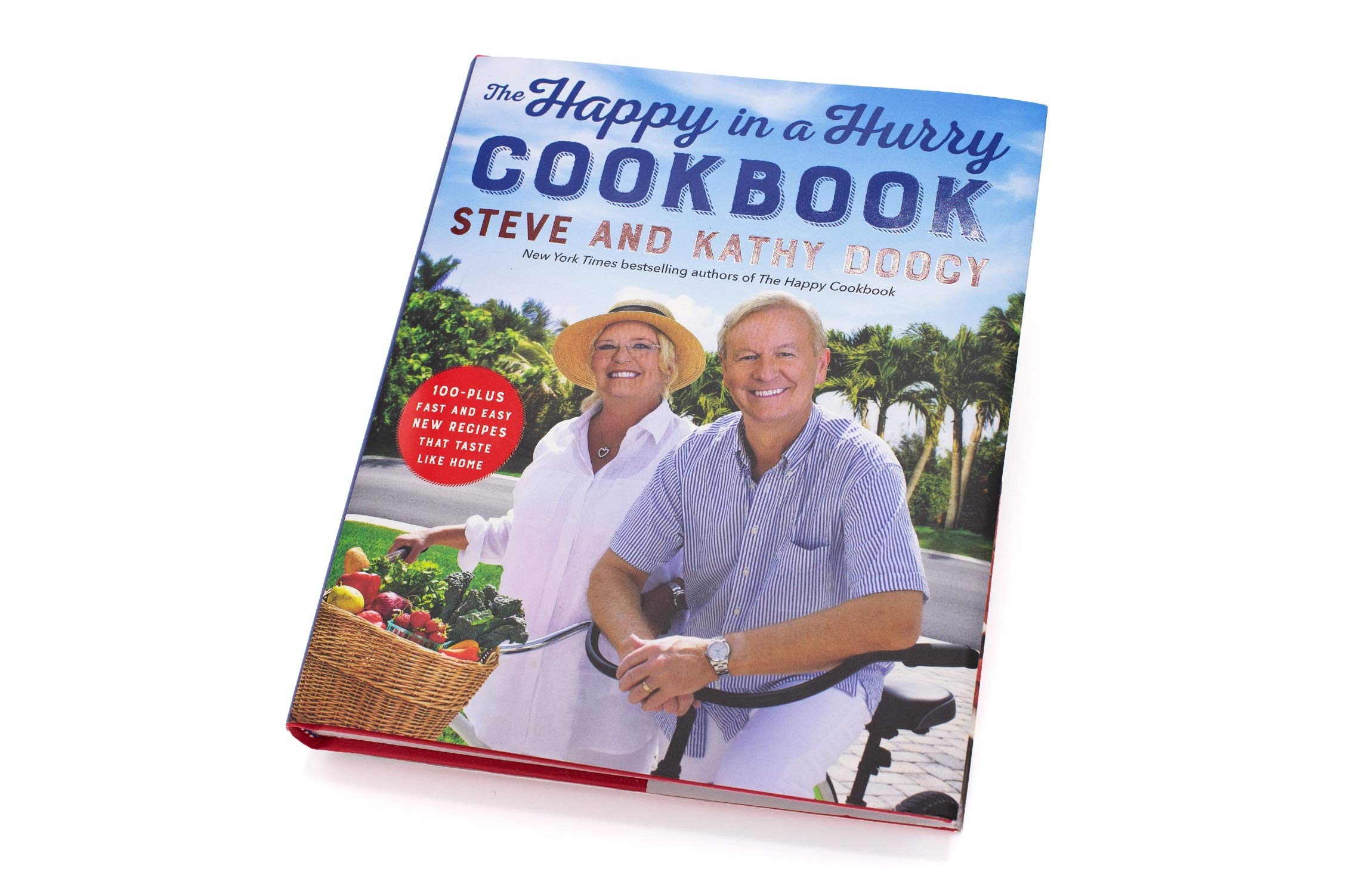 The Happy in a Hurry Cookbook: 100-Plus Fast and Easy New Recipes That Taste Like Home (The Happy Cookbook Series)