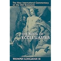 The Book of Ecclesiastes (New International Commentary on the Old Testament (NICOT)) The Book of Ecclesiastes (New International Commentary on the Old Testament (NICOT)) Hardcover Kindle