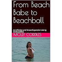 From Beach Babe to Beachball: An Inflation and Breast Expansion tale by Mollycoddles