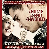 A Home at the End of the World A Home at the End of the World Audible Audiobook Kindle Paperback Hardcover Mass Market Paperback Audio CD