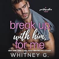 Break Up with Him, for Me Break Up with Him, for Me Audible Audiobook Kindle