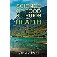 Science of Food Nutrition and Health Science of Food Nutrition and Health Kindle Paperback