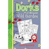 Dorks On a Mission: The Wild Gardens