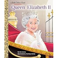 Queen Elizabeth II: A Little Golden Book Biography Queen Elizabeth II: A Little Golden Book Biography Hardcover Kindle