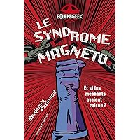 Le Syndrome Magneto (French Edition) Le Syndrome Magneto (French Edition) Kindle Paperback