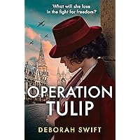 Operation Tulip: An utterly gripping and sweeping WW2 historical fiction novel for 2024! (WW2 Secret Agent Series) Operation Tulip: An utterly gripping and sweeping WW2 historical fiction novel for 2024! (WW2 Secret Agent Series) Kindle