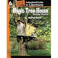 Magic Tree House Series: An Instructional Guide for Literature - Novel Study Guide for Elementary School Literature with Close Reading and Writing Activities (Great Works Classroom Resource) Magic Tree House Series: An Instructional Guide for Literature - Novel Study Guide for Elementary School Literature with Close Reading and Writing Activities (Great Works Classroom Resource) Paperback Kindle