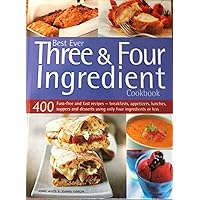 Best Ever Three & Four Ingredient Cookbook Best Ever Three & Four Ingredient Cookbook Hardcover Paperback