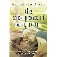 The Consequence of Loving Colton The Consequence of Loving Colton Kindle Audible Audiobook Paperback Audio CD