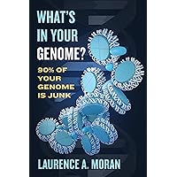 What's in Your Genome?: 90% of Your Genome Is Junk What's in Your Genome?: 90% of Your Genome Is Junk Hardcover Kindle