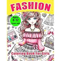 Fashion Coloring Book for Girls Ages 8-12 years old: Activity Book For Girls Ages 8-12 Years Old: Fashion Coloring Book for Girls: Celebrate Diversity ... Pages for Girls, Kids, Teens and Women