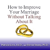 How to Improve Your Marriage Without Talking About It How to Improve Your Marriage Without Talking About It Audible Audiobook Paperback Kindle Hardcover Spiral-bound Audio CD