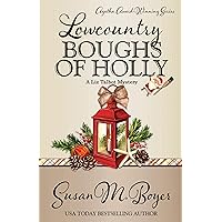 Lowcountry Boughs of Holly (A Liz Talbot Mystery Book 10) Lowcountry Boughs of Holly (A Liz Talbot Mystery Book 10) Kindle Paperback Audible Audiobook Hardcover Audio CD