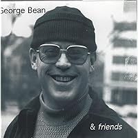 George Bean and Friends