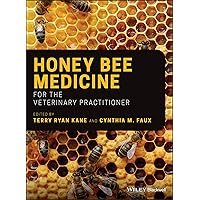 Honey Bee Medicine for the Veterinary Practitioner Honey Bee Medicine for the Veterinary Practitioner Hardcover Kindle
